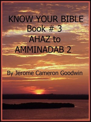cover image of AHAZ to AMMINADAB 2--Book 3--Know Your Bible